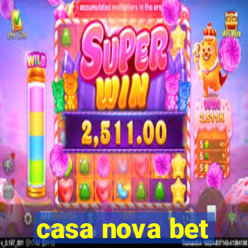 casa nova bet